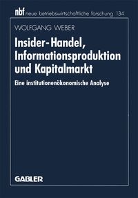 Bild vom Artikel Insider-Handel, Informationsproduktion und Kapitalmarkt vom Autor Wolfgang Weber
