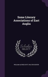 Produktbild: Some Literary Associations of East Anglia