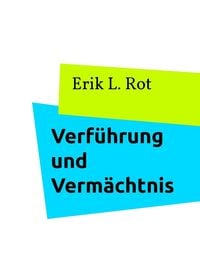 Produktbild: Verf&uuml;hrung und Verm&auml;chtnis