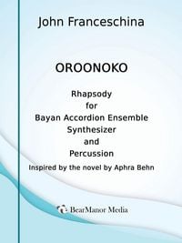 Produktbild: Oroonoko - Rhapsody for Bayan Accordion Ensemble Synthesizer and Percussion