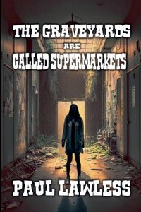 Produktbild: The Graveyards are Called Supermarkets