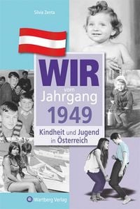 Produktbild: Wir vom Jahrgang 1949 - Kindheit und Jugend in &Ouml;sterreich