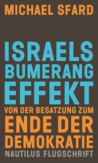 Produktbild: Israels Bumerangeffekt. Von der Besatzung zum Ende der Demokratie