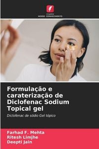 Produktbild: Formula&ccedil;&atilde;o e carateriza&ccedil;&atilde;o de Diclofenac Sodium Topical gel