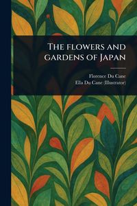 Produktbild: The Flowers and Gardens of Japan