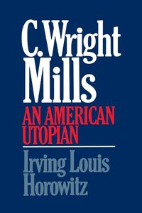 Bild vom Artikel C Wright Mills an American Utopia vom Autor Alexandra Horowitz