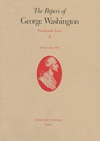 Produktbild: The Papers of George Washington V.5; Presidential Series;January-June 1790