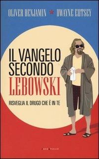 Produktbild: Il vangelo secondo Lebowski. Risveglia il Drugo che &egrave; in te