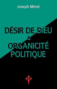 Produktbild: D&eacute;sir de Dieu et organicit&eacute; politique