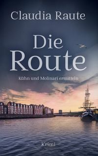 Produktbild: Die Route - K&uuml;hn und Molinari ermitteln