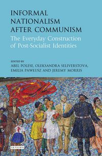 Produktbild: Informal Nationalism After Communism