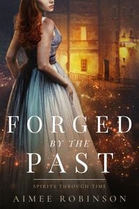 Produktbild: Forged by the Past (Spirits Through Time, #3)