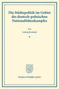 Produktbild: Die St&auml;dtepolitik im Gebiet des deutsch-polnischen Nationalit&auml;tenkampfes.