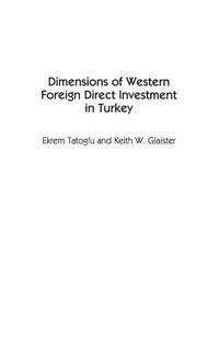 Produktbild: Dimensions of Western Foreign Direct Investment in Turkey