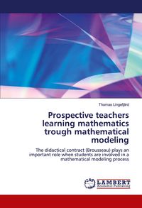 Produktbild: Prospective teachers learning mathematics trough mathematical modeling