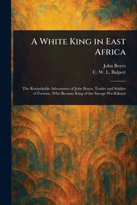 Produktbild: A White King in East Africa