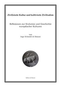 Produktbild: Zivilisierte Kultur und kultivierte Zivilisation