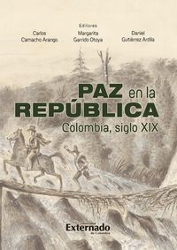 Produktbild: Paz en la Rep&uacute;blica. Colombia siglo XIX