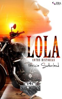 Produktbild: Lola Entre-Historias (Serie Moteros)