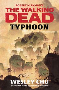 Produktbild: Chu, W: Robert Kirkman's The Walking Dead: Typhoon