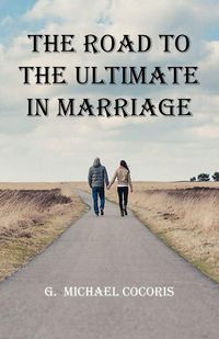 Produktbild: The Road To The Ultimate In Marriage
