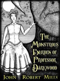 Produktbild: The Monstrous Burden of Professor Darkwood
