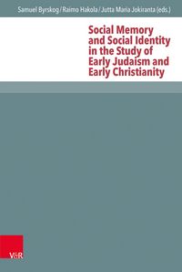 Produktbild: Social Memory and Social Identity in the Study of Early Judaism and Early Christianity