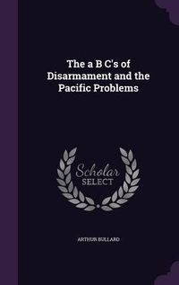 Produktbild: The a B C's of Disarmament and the Pacific Problems