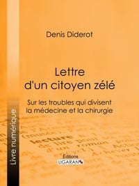 Bild vom Artikel Lettre d'un citoyen zélé vom Autor Denis Diderot