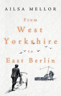 Produktbild: From West Yorkshire to East Berlin