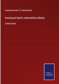 Bild vom Artikel Immanuel Kant's sämmtliche Werke vom Autor Immanuel Kant