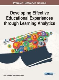 Produktbild: Developing Effective Educational Experiences through Learning Analytics