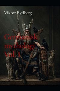 Produktbild: Germanisk mythologi Vol. I