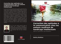 Produktbild: Correction des aptitudes &agrave; la communication chez les enfants souffrant de handicaps intellectuels