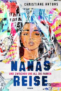 Bild vom Artikel Nanas Reise - Und zwischen uns all die Farben vom Autor Christiane Antons