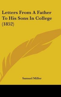 Produktbild: Letters From A Father To His Sons In College (1852)