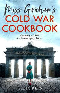Bild vom Artikel Miss Graham's Cold War Cookbook vom Autor Celia Rees