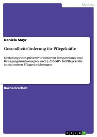 Produktbild: Gesundheitsf&ouml;rderung f&uuml;r Pflegekr&auml;fte