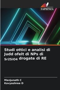 Produktbild: Studi ottici e analisi di Judd ofelt di NPs di Sr2SiO4 drogate di RE