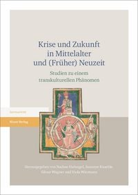 Produktbild: Krise und Zukunft in Mittelalter und (Fr&uuml;her) Neuzeit