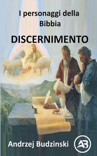 Produktbild: I personaggi della Bibbia. DISCERNIMENTO