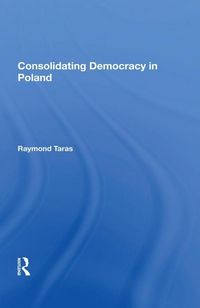Produktbild: Taras, R: Consolidating Democracy In Poland
