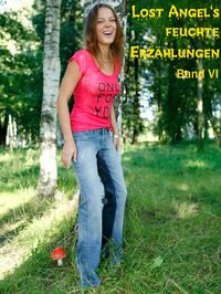 Produktbild: Lost Angel's feuchte Erz&auml;hlungen VI