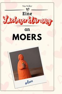Produktbild: Eine Liebeserkl&auml;rung an Moers
