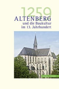 Produktbild: 1259. Altenberg und die Baukultur im 13. Jahrhundert