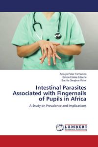 Produktbild: Intestinal Parasites Associated with Fingernails of Pupils in Africa
