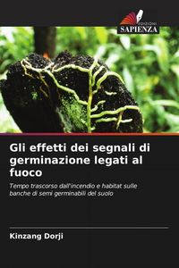 Produktbild: Gli effetti dei segnali di germinazione legati al fuoco