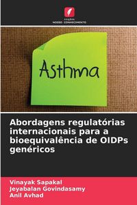 Produktbild: Abordagens regulat&oacute;rias internacionais para a bioequival&ecirc;ncia de OIDPs gen&eacute;ricos
