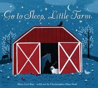 Produktbild: Ray, M: Go to Sleep, Little Farm Lap Board Book