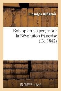 Produktbild: Robespierre, aper&ccedil;us sur la R&eacute;volution fran&ccedil;aise